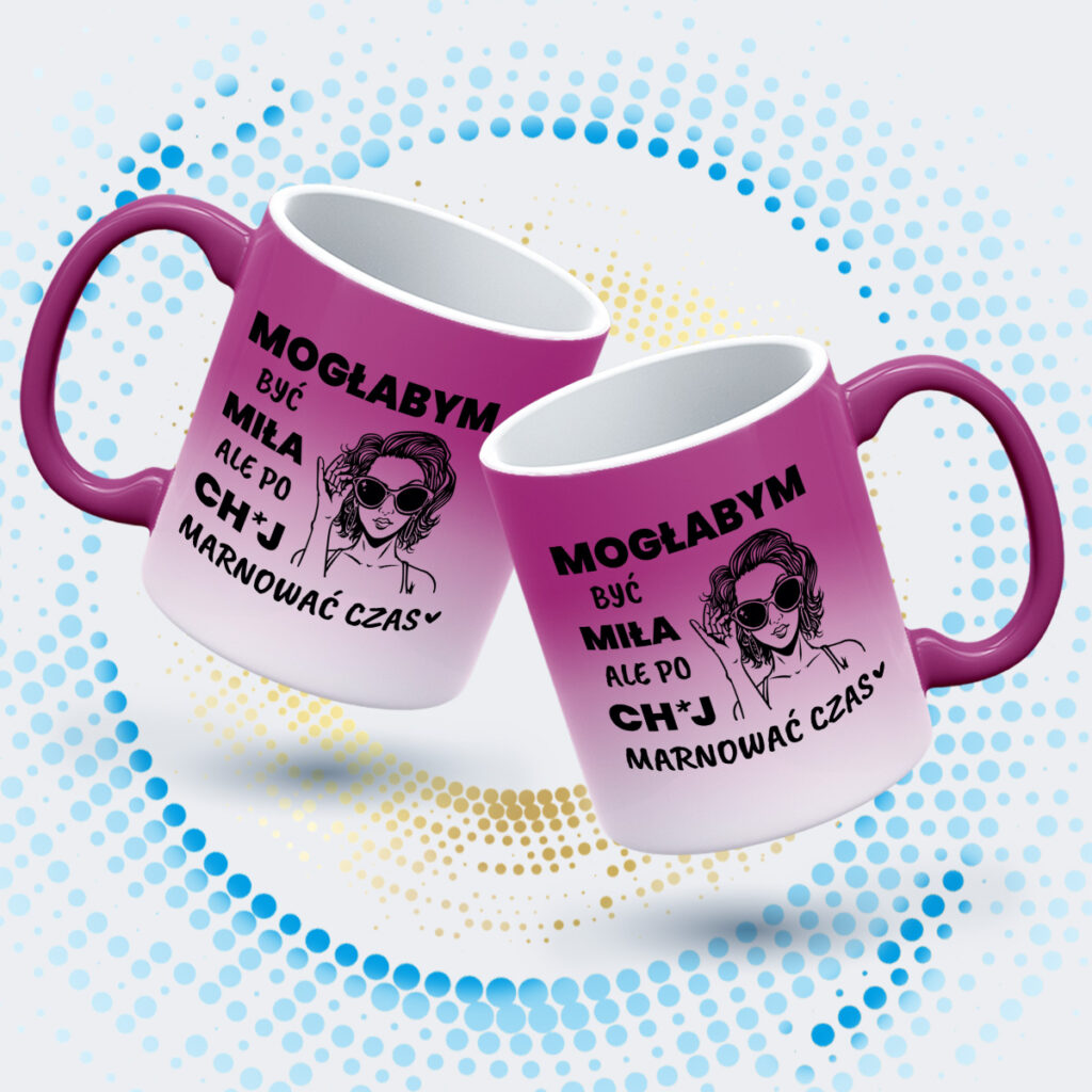 kubek magiczny mogłabym być miła